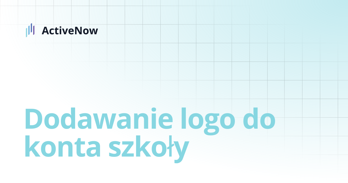 Dodawanie logo do konta szkoły | ActiveNow